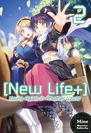 New Life+ Young Again in Another World: Volume 2 by David Teng, MINE, Kabocha