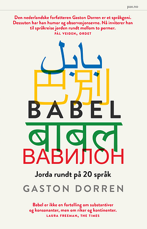 Babel - jorda rundt på 20 språk by Gaston Dorren