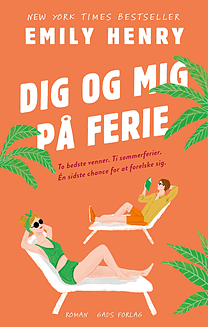 Dig og mig på ferie by Emily Henry