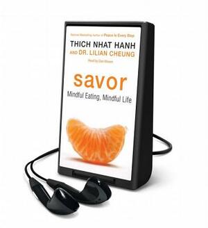 Savor: Mindful Eating, Mindful Life by Lilian Cheung, Thích Nhất Hạnh