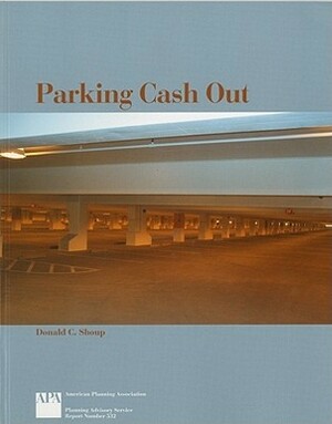 Parking Cash Out by Donald C. Shoup