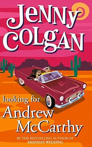 Looking for Andrew McCarthy by Jenny Colgan