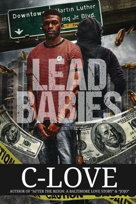 Lead Babies by C. Love, Courtney Wheeler