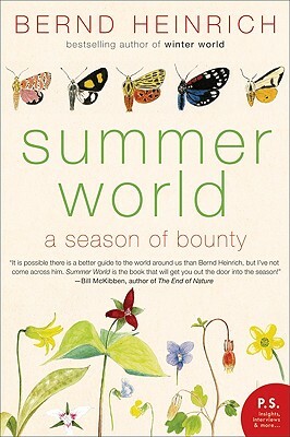 Summer World: A Season of Bounty by Bernd Heinrich