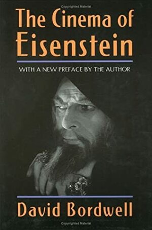 The Cinema of Eisenstein by David Bordwell