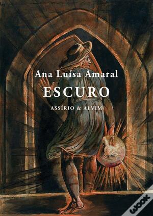 Escuro by Ana Luísa Amaral