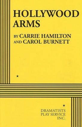 Hollywood Arms - Acting Edition by Carrie Hamilton, Carol Burnett