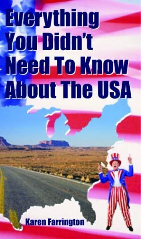 Everything You Didn't Need to Know about the USA by Karen Farrington