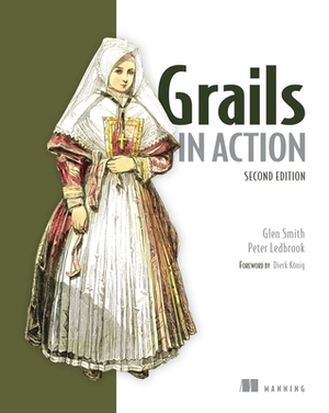 Grails in Action by Glen Smith, Peter Ledbrook