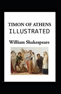 Timon of Athens Illustrated by William Shakespeare
