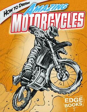 How to Draw Amazing Motorcycles by Aaron Sautter