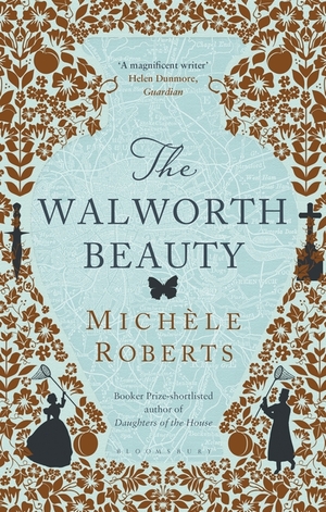 The Walworth Beauty by Michèle Roberts