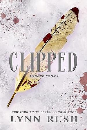 Clipped by Lynn Rush