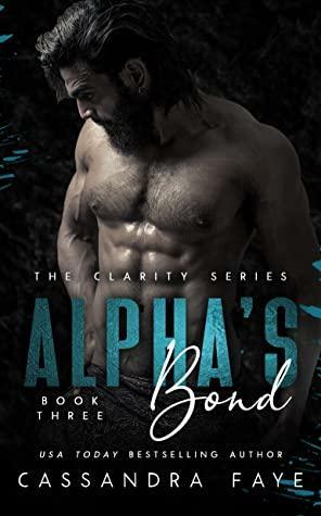 Alpha's Bond by Cassandra Faye