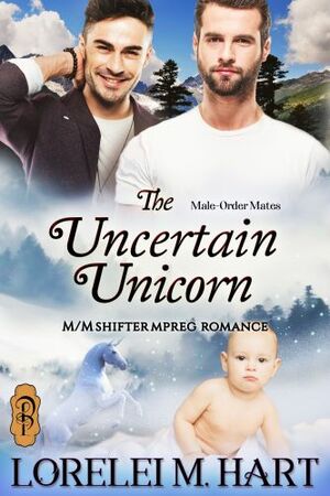 The Uncertain Unicorn by Lorelei M. Hart