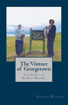 The Vintner of Georgetown by Robert Wagner