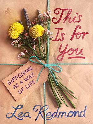 This Is For You by Lea Redmond
