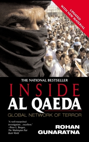 Inside Al Qaeda: Global Network of Terror by Rohan Gunaratna