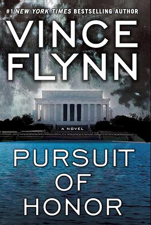 Pursuit of Honor: A Novel by Vince Flynn