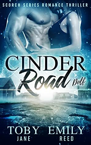 Cinder Road by Emily Reed, Toby Neal, Toby Jane, Emily Kimelman