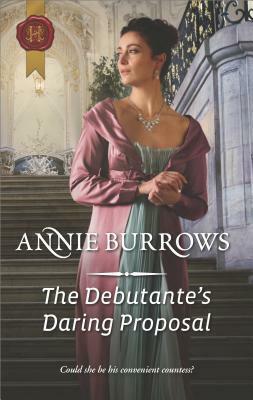 The Debutante's Daring Proposal by Annie Burrows