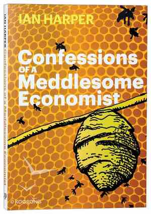 Confessions of a Meddlesome Economist by Ian Harper