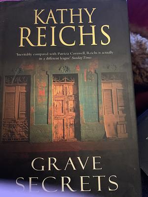 Grave Secrets by Kathy Reichs
