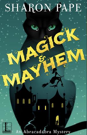 Magick & Mayhem by Sharon Pape