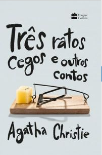 Três Ratos Cegos e outros contos by Agatha Christie