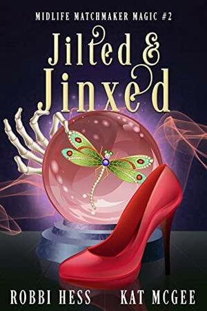 Jilted & Jinxed by Kat McGee