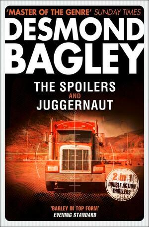 The Spoilers / Juggernaut by Desmond Bagley