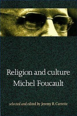 Religion and Culture by Jeremy R. Carrette, Michel Foucault
