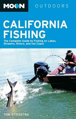 Moon Outdoors California Fishing by Tom Stienstra