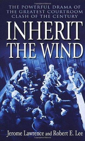 Inherit the Wind by Lawrence, Jerome, Lee, Robert E. Ballantine,2003 (Mass Market Paperback) Reprint Edition by Jerome Lawrence, Jerome Lawrence