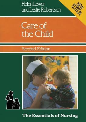 Care of the Child by Leslie Robertson, Helen Lewer