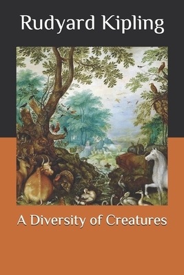 A Diversity of Creatures by Rudyard Kipling