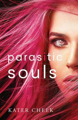 Parasitic Souls by Kater Cheek