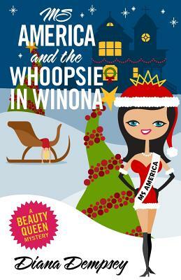 Ms America and the Whoopsie in Winona by Diana Dempsey