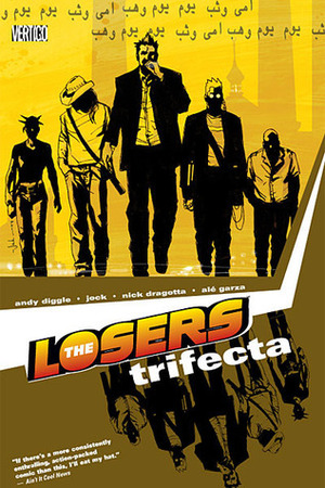 The Losers, Vol. 3: Trifecta by Nick Dragotta, Andy Diggle, Alé Garza, Jock