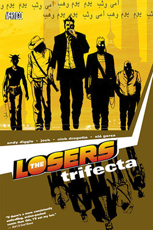 The Losers, Vol. 3: Trifecta by Alé Garza, Nick Dragotta, Andy Diggle, Jock