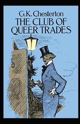 The Club of Queer Trades Illustrated by G.K. Chesterton