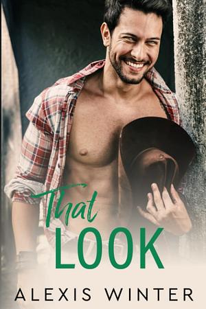 That Look by Alexis Winter