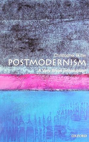 Postmodernism: A Very Short Introduction by Christopher Butler