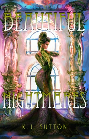 Beautiful Nightmares by K.J. Sutton