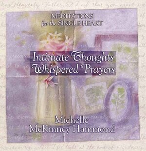 Intimate Thoughts, Whispered Prayers by Michelle McKinney Hammond