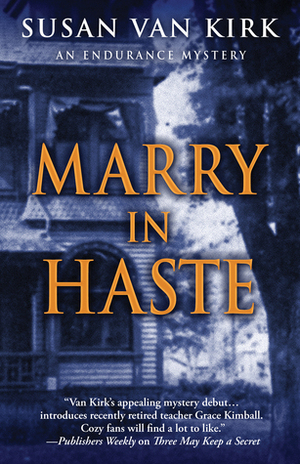 Marry in Haste by Susan Van Kirk