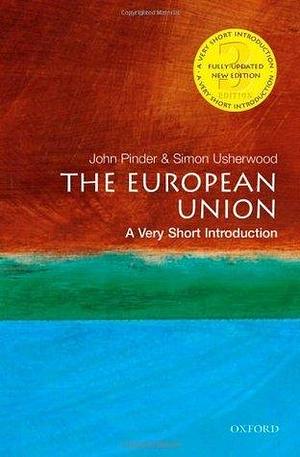 European Union: A Very Short Introduction by John Pinder, John Pinder, Simon Usherwood