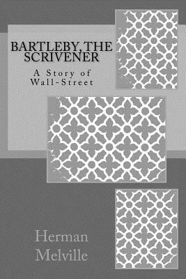 Bartleby, The Scrivener: A Story of Wall-Street by Herman Melville, Taylor Anderson