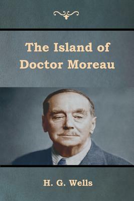 The Island of Doctor Moreau by H.G. Wells