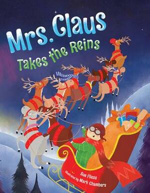 Mrs. Claus Takes the Reins by Sue Fliess